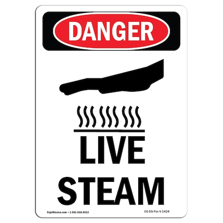 Signmission OSHA Danger Sign, Live Steam, 14in X 10in Rigid Plastic, 10" W, 14" H, Portrait, Live Steam OS-DS-P-1014-V-1424
